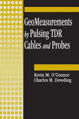 O'Connor / Dowding |  GeoMeasurements by Pulsing TDR Cables and Probes | Buch |  Sack Fachmedien