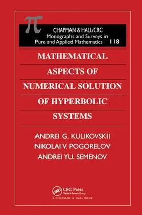 Kulikovskii / Pogorelov / Semenov |  Mathematical Aspects of Numerical Solution of Hyperbolic Systems | Buch |  Sack Fachmedien