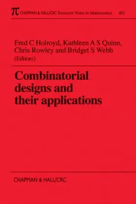 Quinn / Webb / Holroyd |  Combinatorial Designs and their Applications | Buch |  Sack Fachmedien