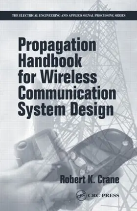 Crane | Propagation Handbook for Wireless Communication System Design | Buch | 978-0-8493-0820-8 | sack.de