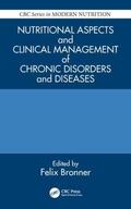 Bronner |  Nutritional Aspects and Clinical Management of Chronic Disorders and Diseases | Buch |  Sack Fachmedien