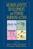 Handa / Hayashi / Terasawa |  Neuroplasticity, Development, and Steroid Hormone Action | Buch |  Sack Fachmedien