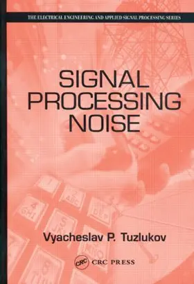Tuzlukov |  Signal Processing Noise | Buch |  Sack Fachmedien