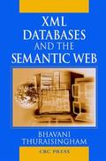 Thuraisingham |  XML Databases and the Semantic Web | Buch |  Sack Fachmedien