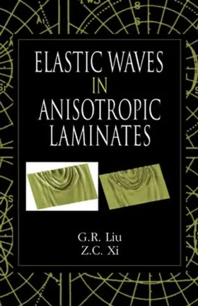 Liu / Xi |  Elastic Waves in Anisotropic Laminates | Buch |  Sack Fachmedien