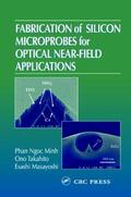 Minh / Takahito / Masayoshi |  Fabrication of Silicon Microprobes for Optical Near-Field Applications | Buch |  Sack Fachmedien