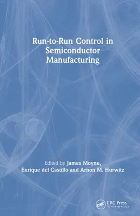 Moyne / del Castillo / Hurwitz | Run-To-Run Control in Semiconductor Manufacturing | Buch | 978-0-8493-1178-9 | www.sack.de