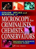 Petraco / Kubic |  Color Atlas and Manual of Microscopy for Criminalists, Chemists, and Conservators | Buch |  Sack Fachmedien