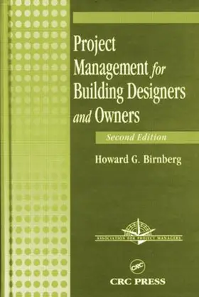 Birnberg |  Project Management for Building Designers and Owners, Second Edition | Buch |  Sack Fachmedien