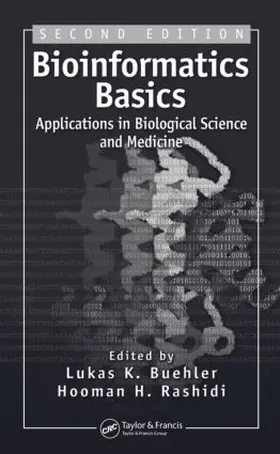 Buehler / Rashidi |  Bioinformatics Basics | Buch |  Sack Fachmedien