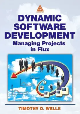 Wells | Dynamic Software Development | Buch | 978-0-8493-1292-2 | www.sack.de