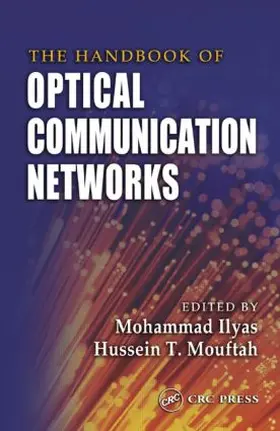 Ilyas / Mouftah | The Handbook of Optical Communication Networks | Buch | 978-0-8493-1333-2 | www.sack.de