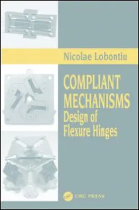 Lobontiu | Compliant Mechanisms | Buch | 978-0-8493-1367-7 | sack.de