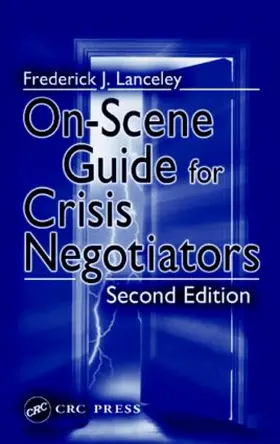 Lanceley / Crandall | On-Scene Guide for Crisis Negotiators | Buch | 978-0-8493-1441-4 | sack.de