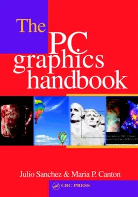 Sanchez / Canton | The PC Graphics Handbook | Buch | 978-0-8493-1678-4 | sack.de