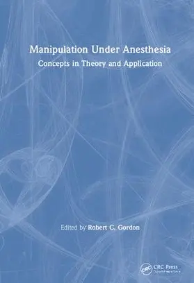 Gordon | Manipulation Under Anesthesia | Buch | 978-0-8493-1700-2 | www.sack.de