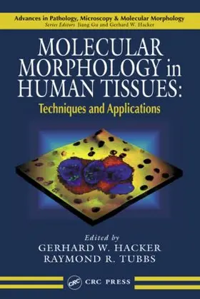 Hacker / Tubbs | Molecular Morphology in Human Tissues | Buch | 978-0-8493-1702-6 | www.sack.de
