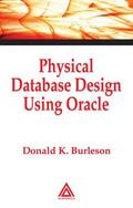 Burleson |  Physical Database Design Using Oracle | Buch |  Sack Fachmedien