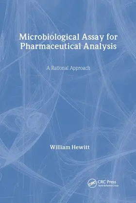 Hewitt | Microbiological Assay for Pharmaceutical Analysis | Buch | 978-0-8493-1824-5 | www.sack.de