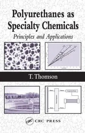 Thomson | Polyurethanes as Specialty Chemicals | Buch | 978-0-8493-1857-3 | www.sack.de