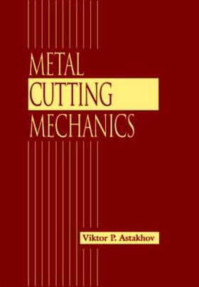 Astakhov | Metal Cutting Mechanics | Buch | 978-0-8493-1895-5 | sack.de