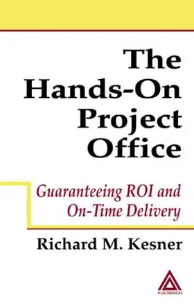 Kesner | The Hands-On Project Office | Buch | 978-0-8493-1991-4 | sack.de