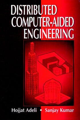 Adeli / Kumar | Distributed Computer-Aided Engineering | Buch | 978-0-8493-2093-4 | sack.de