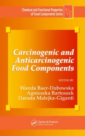 Baer-Dubowska / Bartoszek / Malejka-Giganti |  Carcinogenic and Anticarcinogenic Food Components | Buch |  Sack Fachmedien