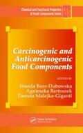 Baer-Dubowska / Bartoszek / Malejka-Giganti |  Carcinogenic and Anticarcinogenic Food Components | Buch |  Sack Fachmedien