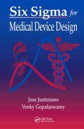 Justiniano / Gopalaswamy |  Six Sigma for Medical Device Design | Buch |  Sack Fachmedien
