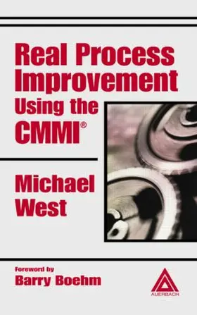 West | Real Process Improvement Using the CMMI | Buch | 978-0-8493-2109-2 | sack.de
