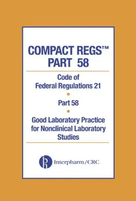 Interpharm |  Compact Regs Part 58 | Buch |  Sack Fachmedien