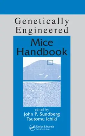 Sundberg / Ichiki |  Genetically Engineered Mice Handbook | Buch |  Sack Fachmedien