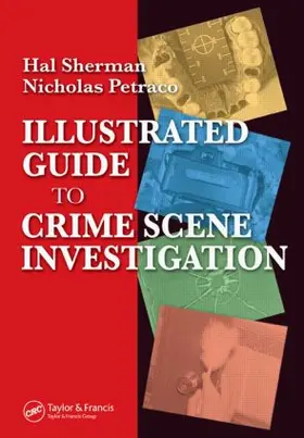 Petraco / Sherman |  Illustrated Guide to Crlme Scene Investigation | Buch |  Sack Fachmedien