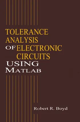 Boyd | Tolerance Analysis of Electronic Circuits Using MATLAB | Buch | 978-0-8493-2276-1 | www.sack.de