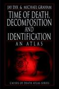 Dix / Graham |  Time of Death, Decomposition and Identification | Buch |  Sack Fachmedien
