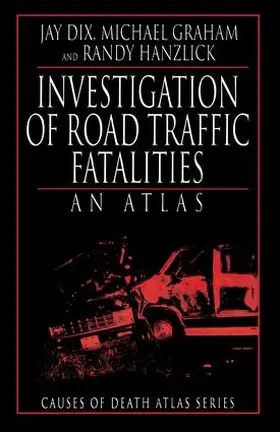 Dix / Graham / Hanzlick |  Investigation of Road Traffic Fatalities | Buch |  Sack Fachmedien