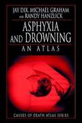 Dix / Graham / Hanzlick |  Asphyxia and Drowning | Buch |  Sack Fachmedien