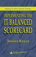 Keyes |  Implementing the IT Balanced Scorecard | Buch |  Sack Fachmedien