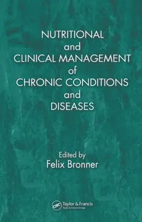 Bronner |  Nutritional and Clinical Management of Chronic Conditions and Diseases | Buch |  Sack Fachmedien