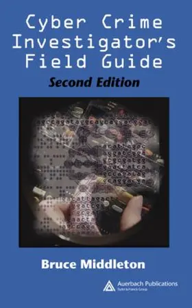 Middleton | Cyber Crime Investigator's Field Guide | Buch | 978-0-8493-2768-1 | www.sack.de