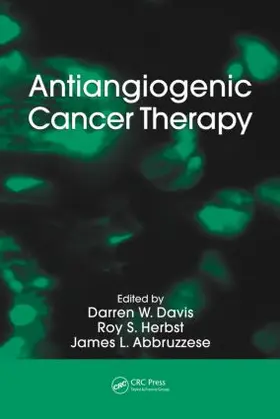 Davis / Herbst / Abbruzzese | Antiangiogenic Cancer Therapy | Buch | 978-0-8493-2799-5 | www.sack.de
