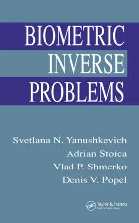 Yanushkevich / Stoica / Shmerko | Biometric Inverse Problems | Buch | 978-0-8493-2899-2 | www.sack.de