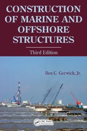 Gerwick, Jr |  Construction of Marine and Offshore Structures | Buch |  Sack Fachmedien
