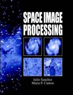 Canton / Sanchez | Space Image Processing | Buch | 978-0-8493-3113-8 | sack.de