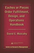 Mulcahy |  Eaches or Pieces Order Fulfillment, Design, and Operations Handbook | Buch |  Sack Fachmedien