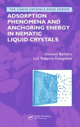 Barbero / Evangelista |  Adsorption Phenomena and Anchoring Energy in Nematic Liquid Crystals | Buch |  Sack Fachmedien