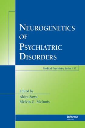 Sawa / McInnis |  Neurogenetics of Psychiatric Disorders | Buch |  Sack Fachmedien