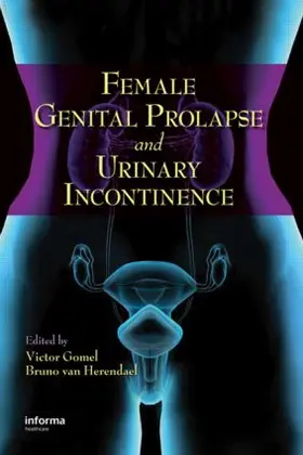 Gomel / van Herendael |  Female Genital Prolapse and Urinary Incontinence | Buch |  Sack Fachmedien