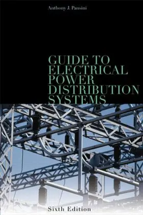 Pansini |  Guide to Electrical Power Distribution Systems, Sixth Edition | Buch |  Sack Fachmedien
